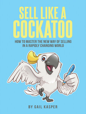 cover image of Sell Like a Cockatoo